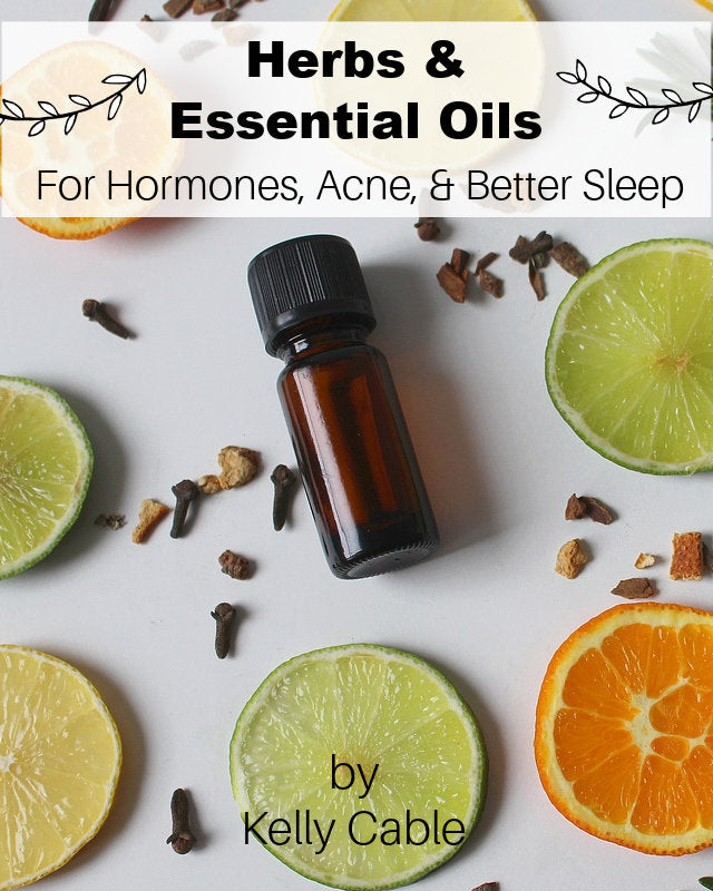 HERBS & ESSENTIAL OILS for Hormones, Clear Skin, and Better Sleep